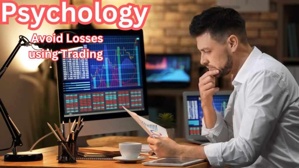 Avoid Losses using Trading Psychology